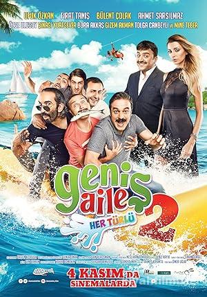 Geniş Aile 2: Her Türlü 2016 Yerli Filmi Full Sansürsüz izle